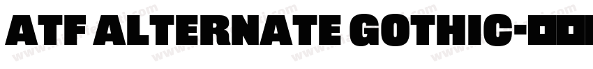 ATF Alternate Gothic字体转换